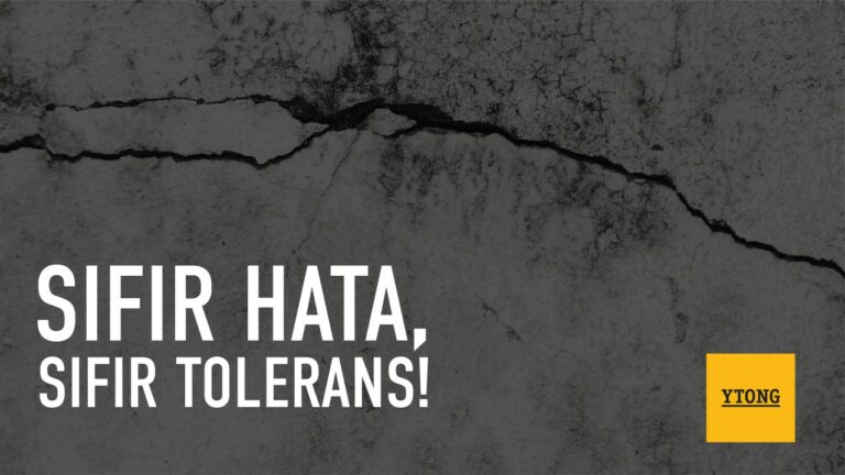 “Sıfır Hata, Sıfır Tolerans” 