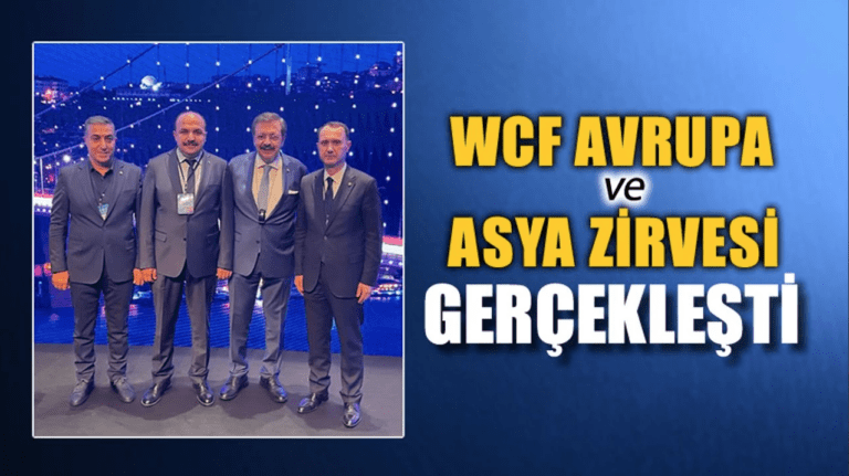 WCF AVRUPA VE ASYA ZİRVESİ GERÇEKLEŞTİ