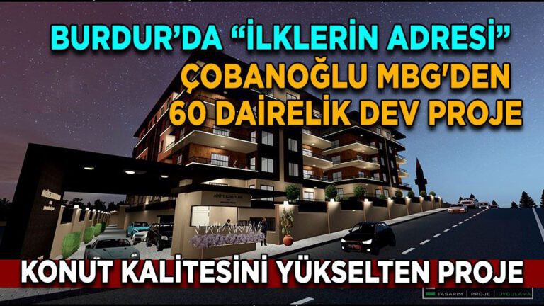 Burdur’da ilklerin adresinden 60 dairelik dev proje Konut kalitesini artırıyor