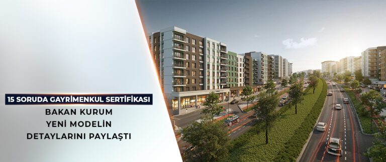 BAKAN KURUM, KONUT ALIMINI KOLAYLAŞTIRACAK YENİ MODELİN DETAYLARINI PAYLAŞTI