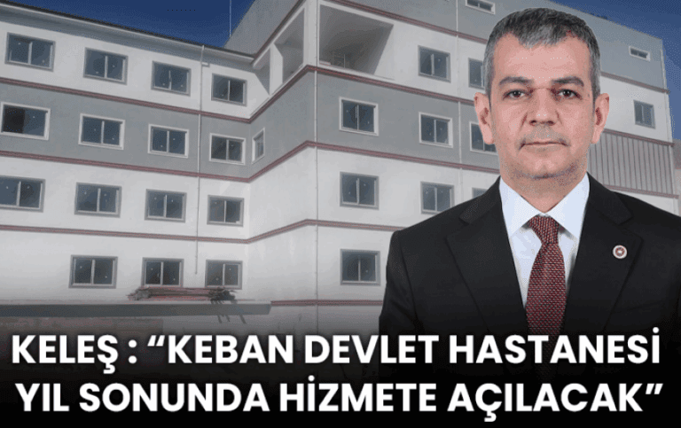 Keleş : “Keban Devlet Hastanesi Yıl Sonunda Hizmete Açılacak”
