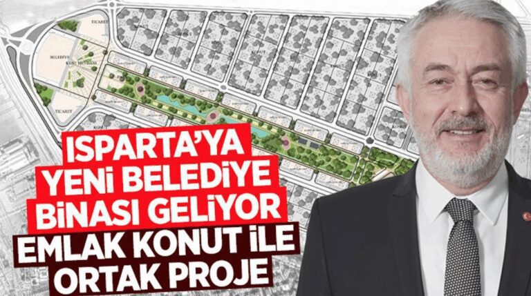 Isparta’ya Yeni Belediye Binası Geliyor