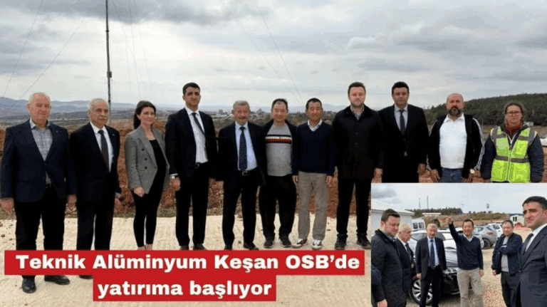 Çinli firma Keşan OSB’de yatırıma başlıyor