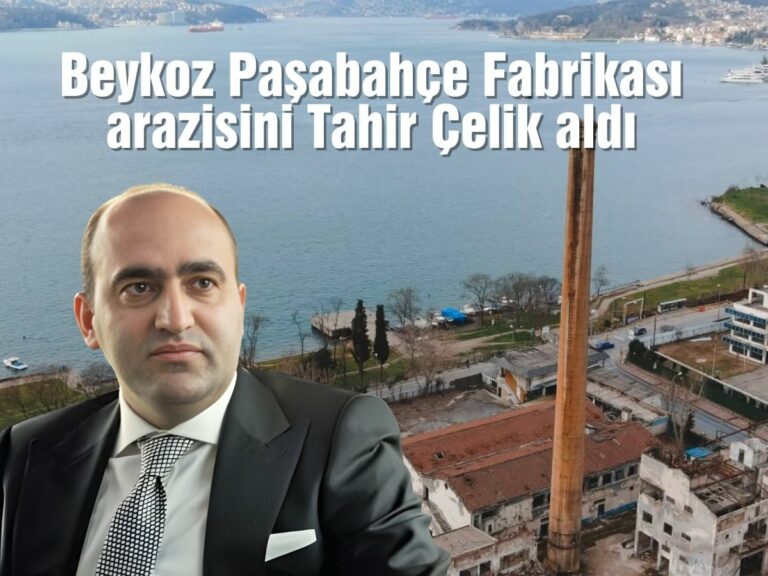 Paşabahçe Cam Fabrikası arazisinin yeni sahibi Tahir Çelik oldu…
