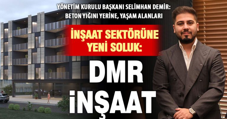 Denizli’de inşaat sektörüne yeni soluk: DMR İnşaat